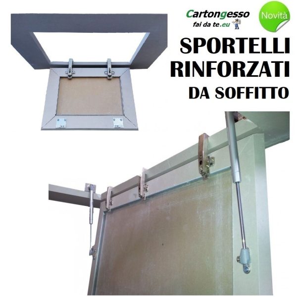 Sportello rinforzato da soffitto  cartongesso e lamiera drywall rinforzato